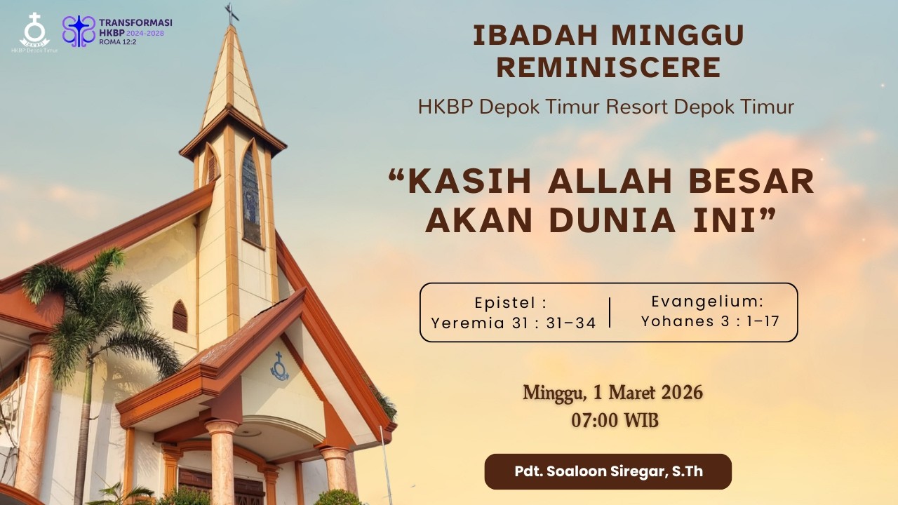 IBADAH MINGGU REMINISCERE, 1 MARET 2026 | HKBP DEPOK TIMUR