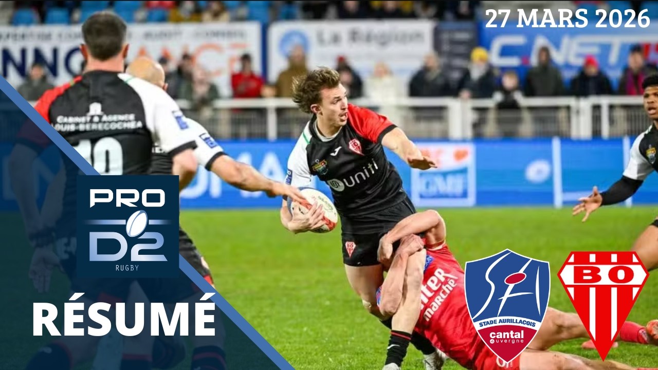Pro D2 : le r&eacute;sum&eacute; de Aurillac vs Biarritz - Journ&eacute;e 24 Saison 2025/26