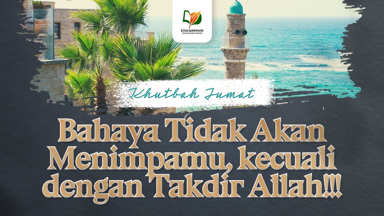 Bahaya Tidak Akan Menimpamu, kecuali dengan Takdir Allah!!!
