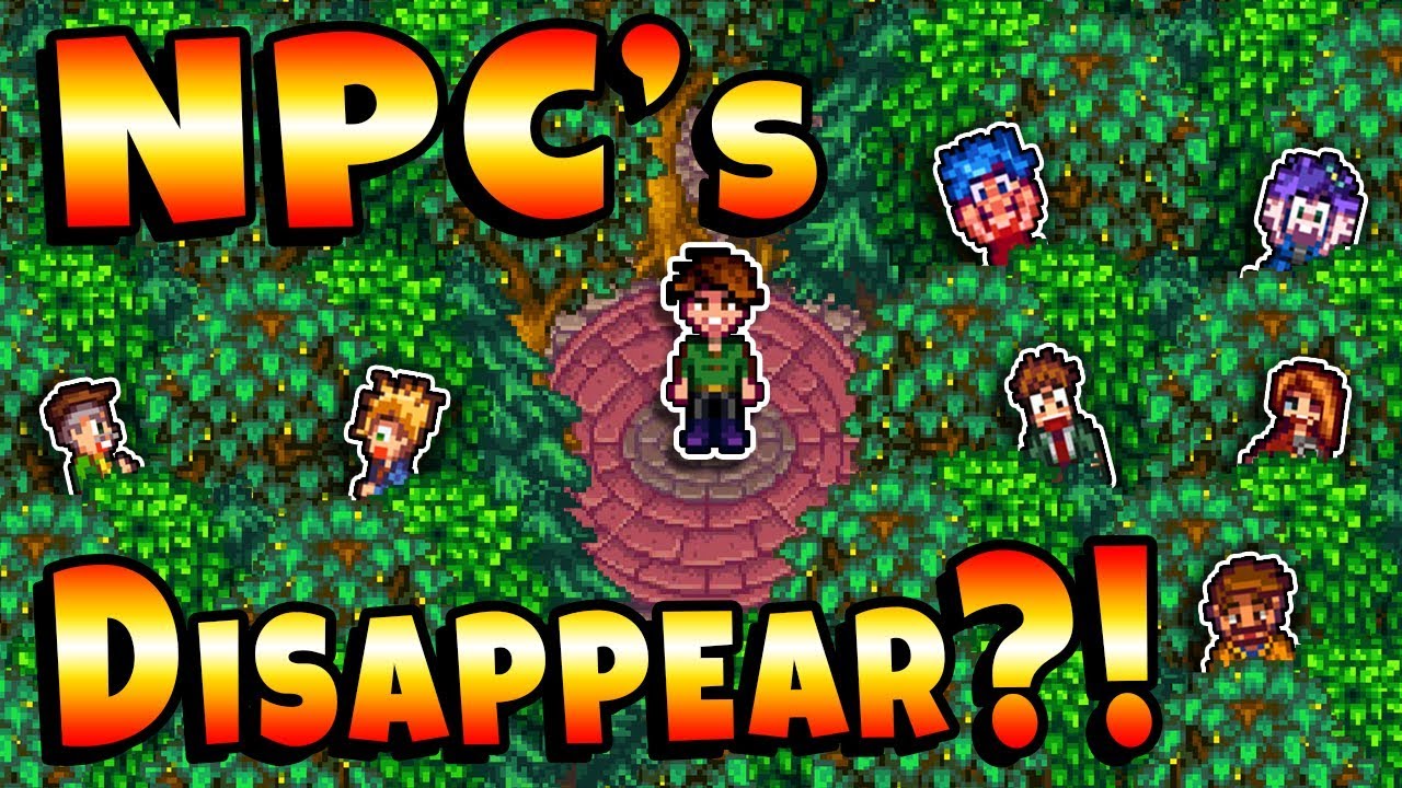 Заставить NPC исчезнуть!? - Stardew Valley 1.3