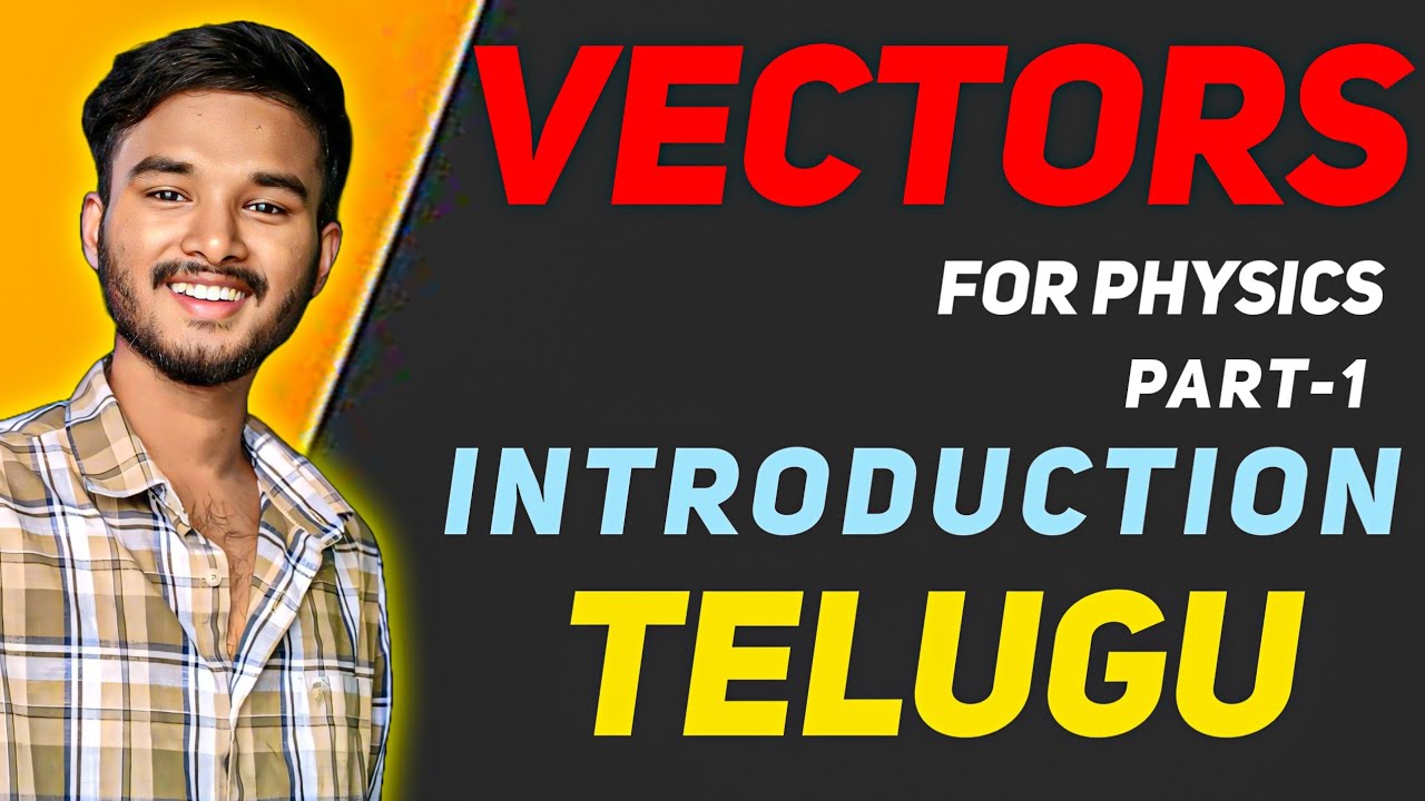 Vectors Part 1 | Introduction |  Vectors for physics in Telugu | Jee Neet Eamcet / Eapcet | Class 11