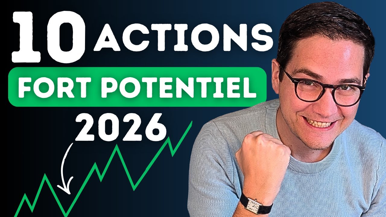 10 actions PEA & CTO &agrave; tr&egrave;s fort potentiel &agrave; acheter en 2026