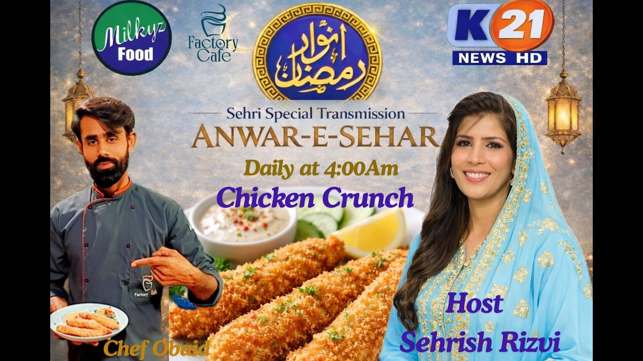 | CHEF21 SEHRI SPECIAL TRANSMISSION | ANWAR SEHRI 06 | 24 Feb-2026