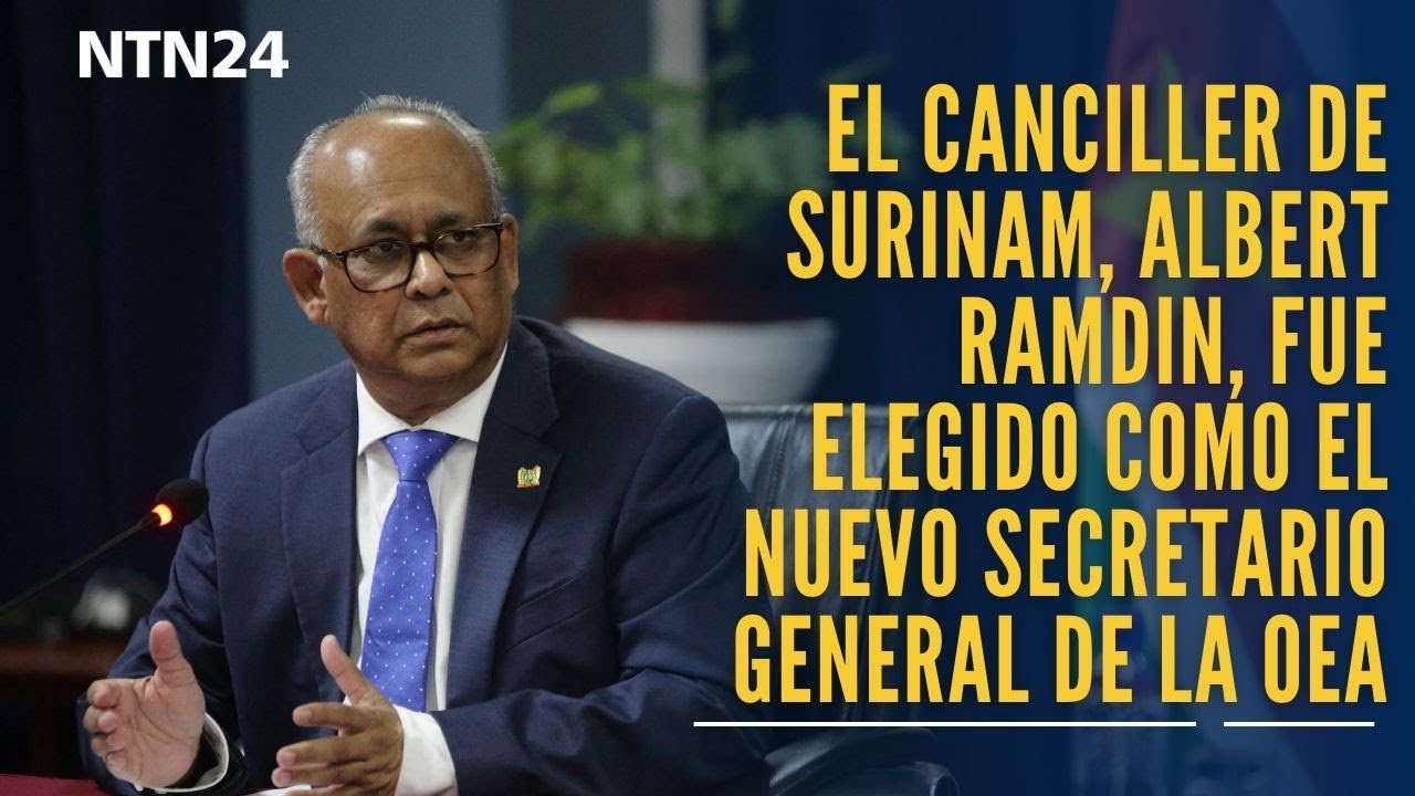 El canciller de Surinam, Albert Ramdin, fue elegido como el nuevo secretario general de la OEA
