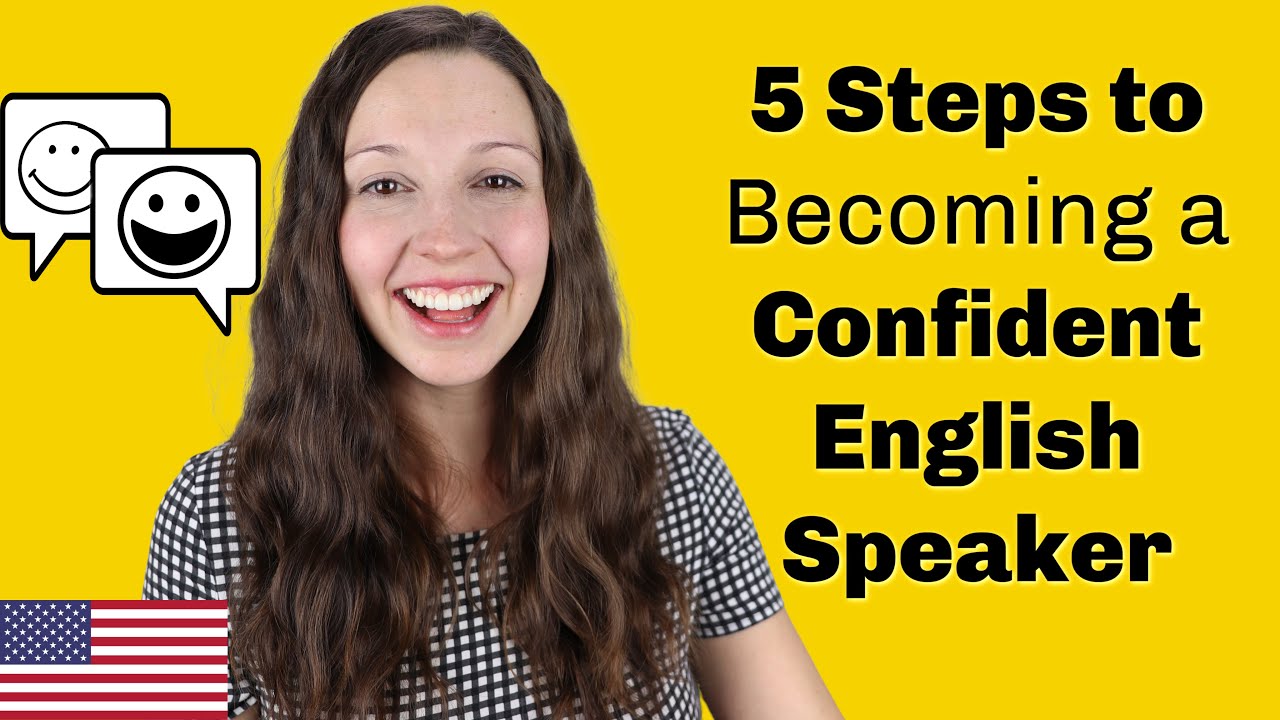 5 Steps to Becoming a Confident English Speaker