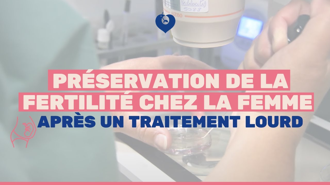 Préservation de la fertilité chez la femme après un traitement lourd