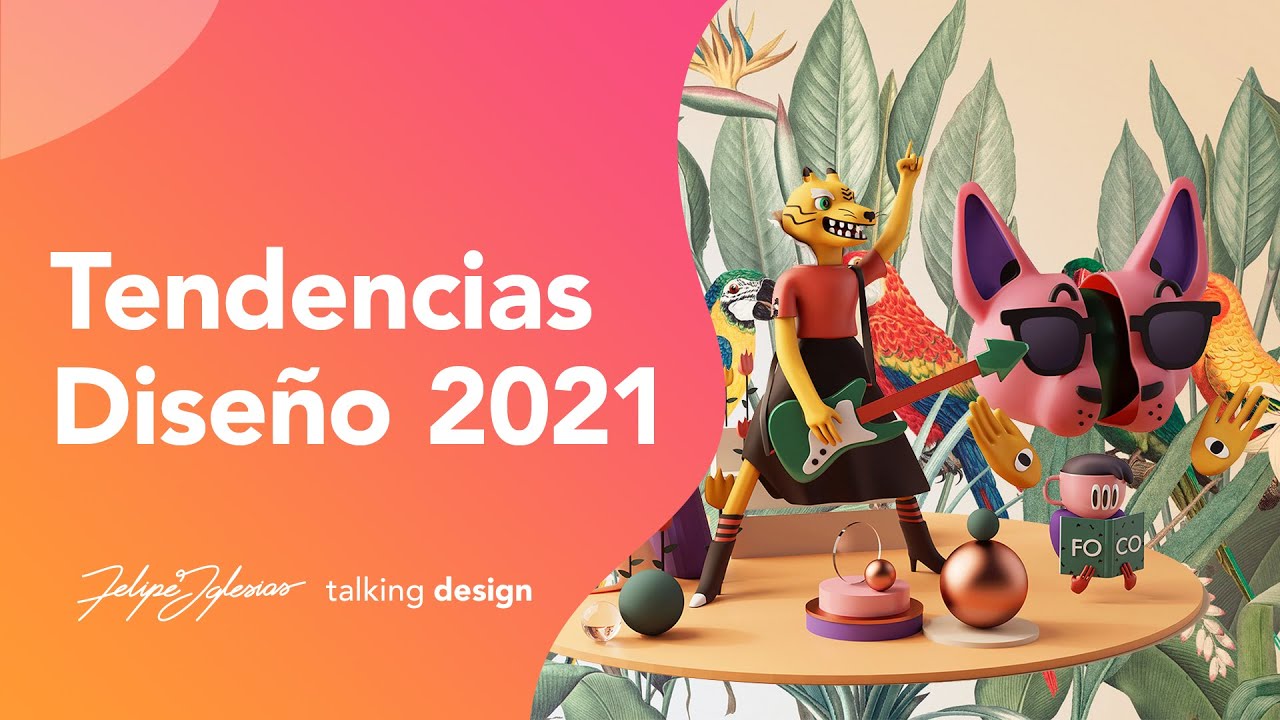 Tendencias del diseño 2021 | Talking Design