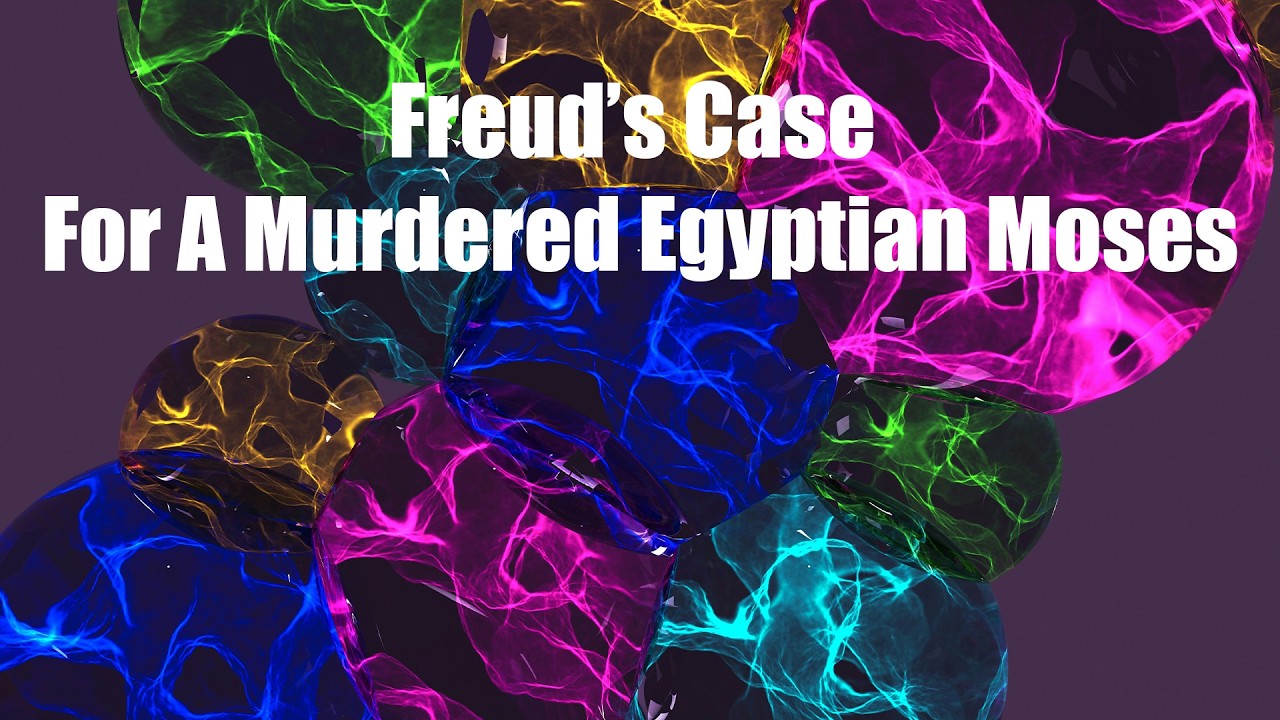 Freud’s Case for a Murdered Egyptian Moses | Psychoanalysis & the Origins of Religion
