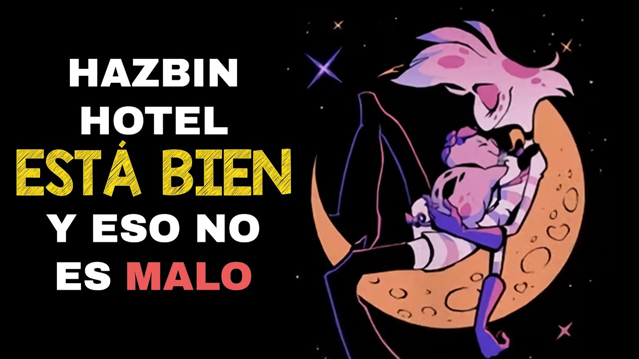 Hazbin Hotel EST&Aacute; BIEN y eso no es malo