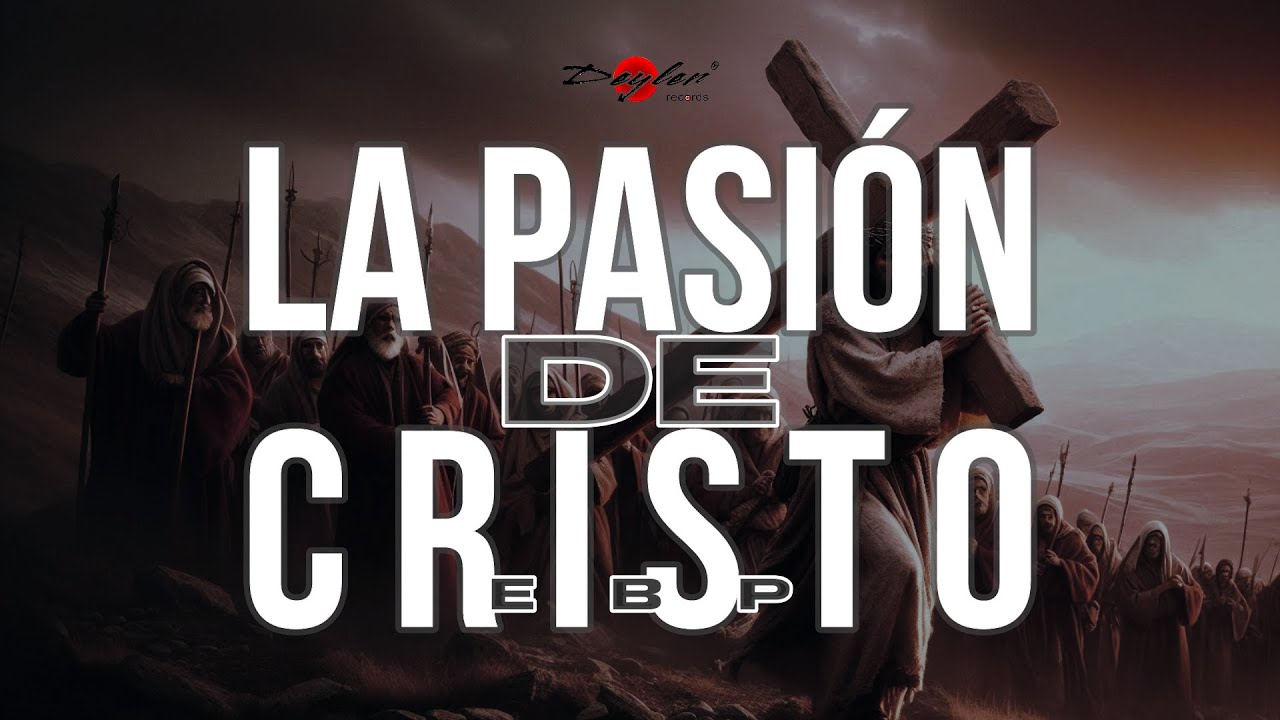 LA PASIÓN DE CRISTO #satb (Presente Directores) | El Buen Pastor | deyler®