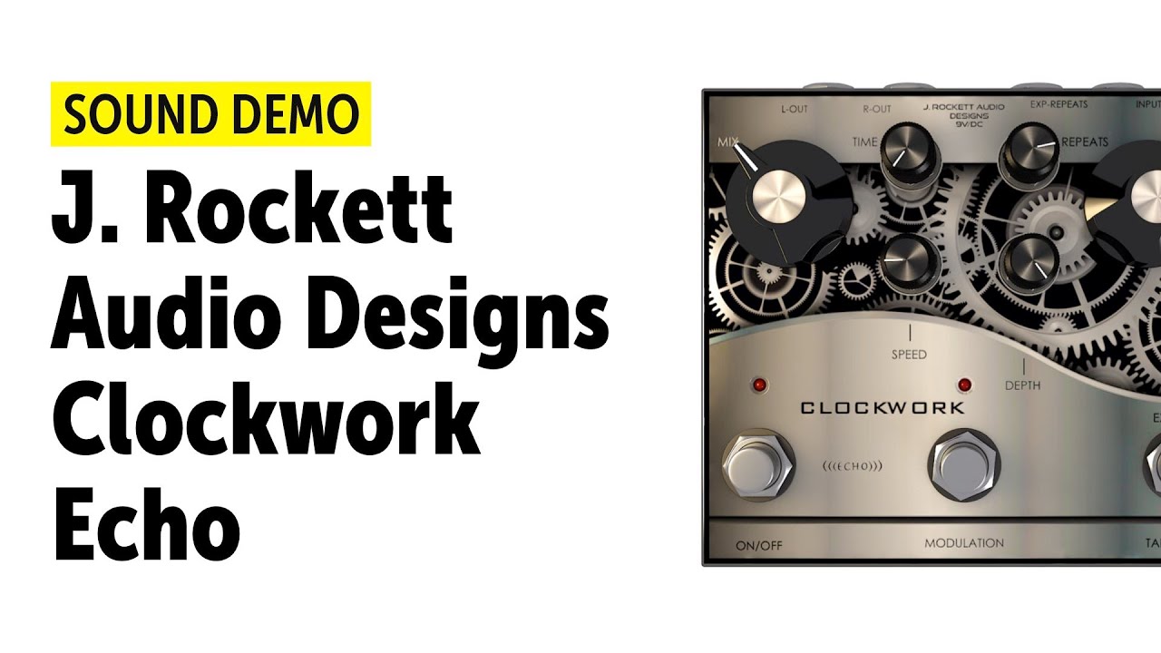 J. Rockett Audio Designs Clockwork Echo - Sound Demo (no talking)