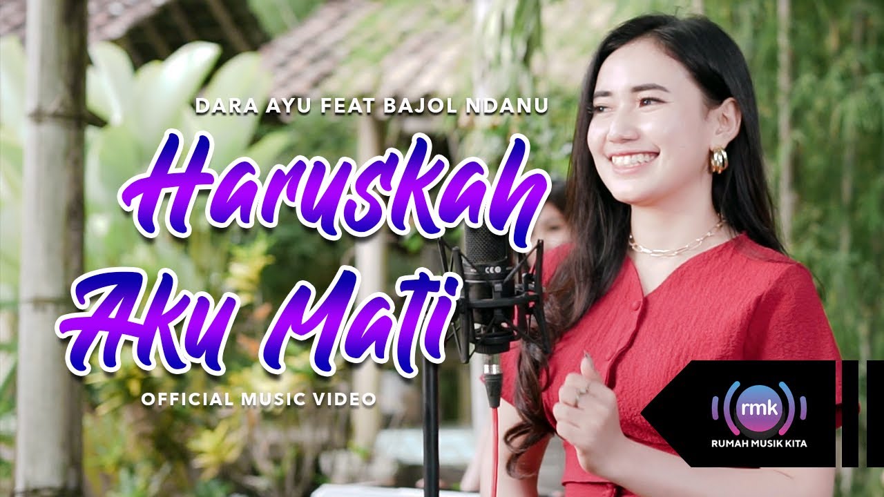 Dara Ayu Ft Bajol Ndanu - Haruskah Aku Mati (Official Reggae Version)