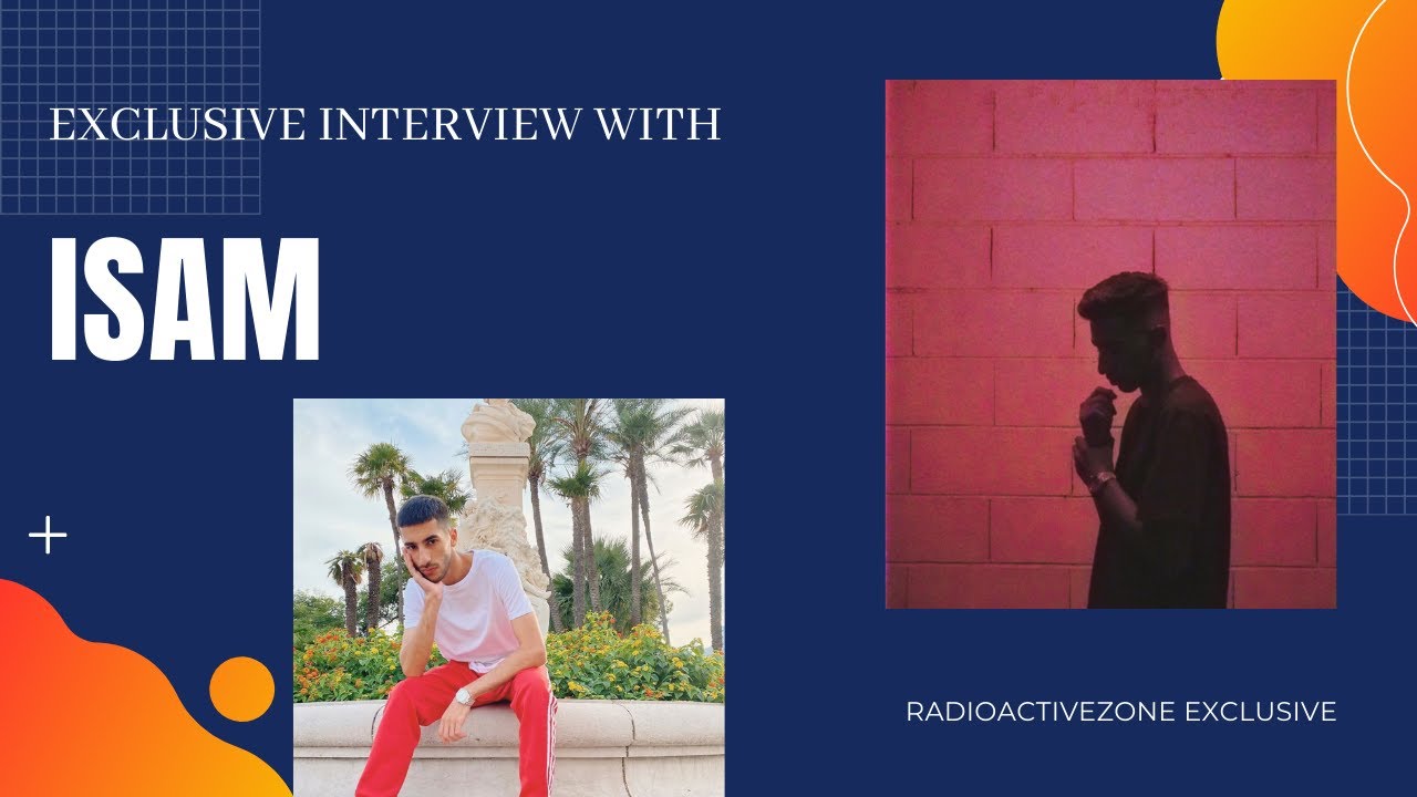 EXCLUSIVE INTERVIEW WITH ISAM