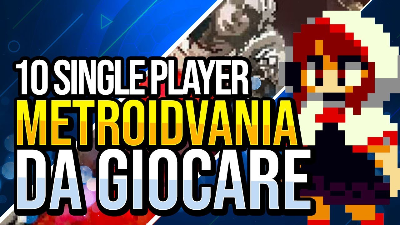 10 SINGLE PLAYER METROIDVANIA che devi GIOCARE ASSOLUTAMENTE 🔥