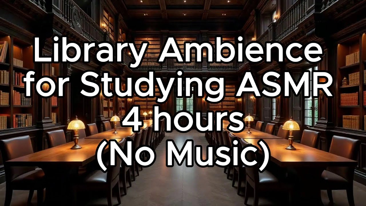 Library Ambience for Studying - ASMR, Low Hum & Library Sounds - 4 hours (No Music)