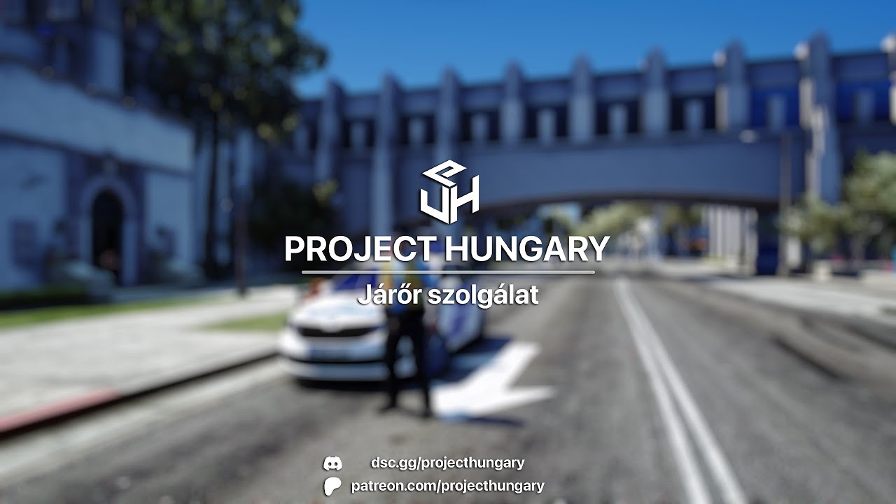PROJECT HUNGARY - Járőr Szolgálat | 4K 60FPS