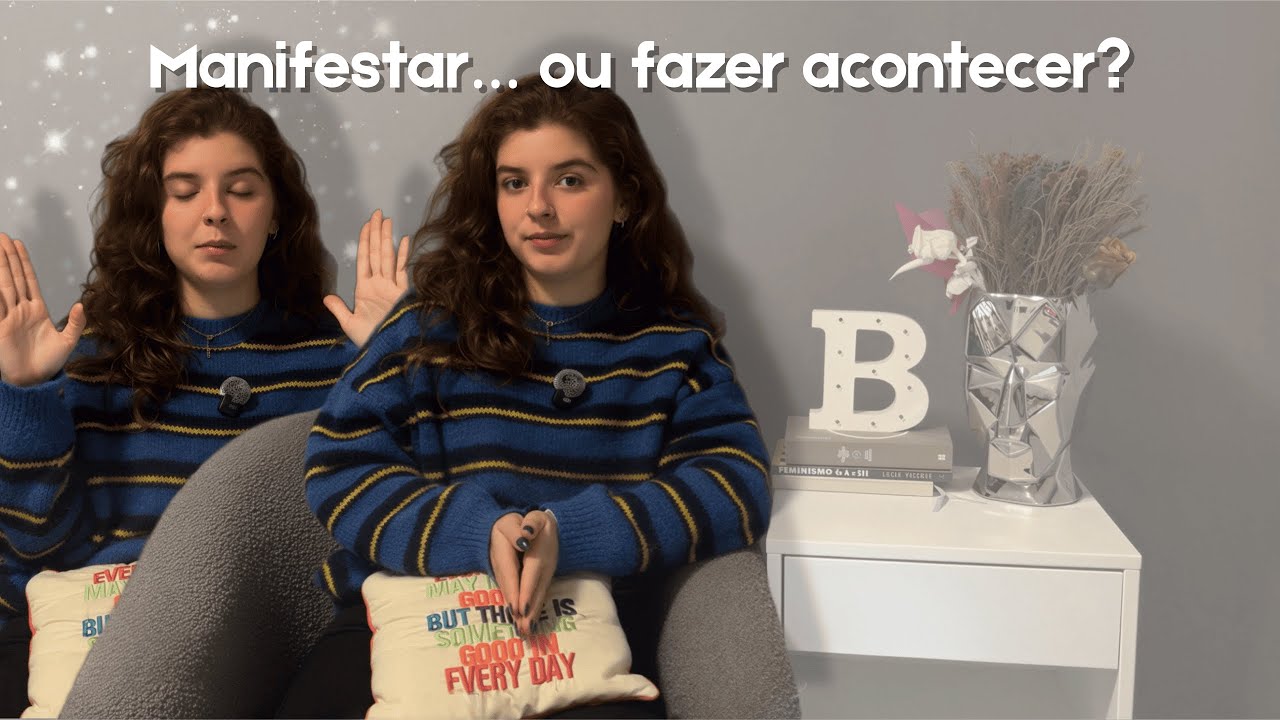 Ep. 3: Manifestar... ou fazer acontecer?