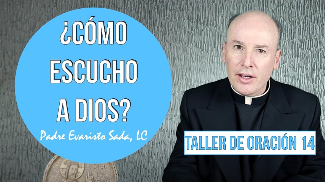 ¿DÓNDE ESTÁ DIOS? ¿CÓMO LE ESCUCHO? / Taller de oración 14