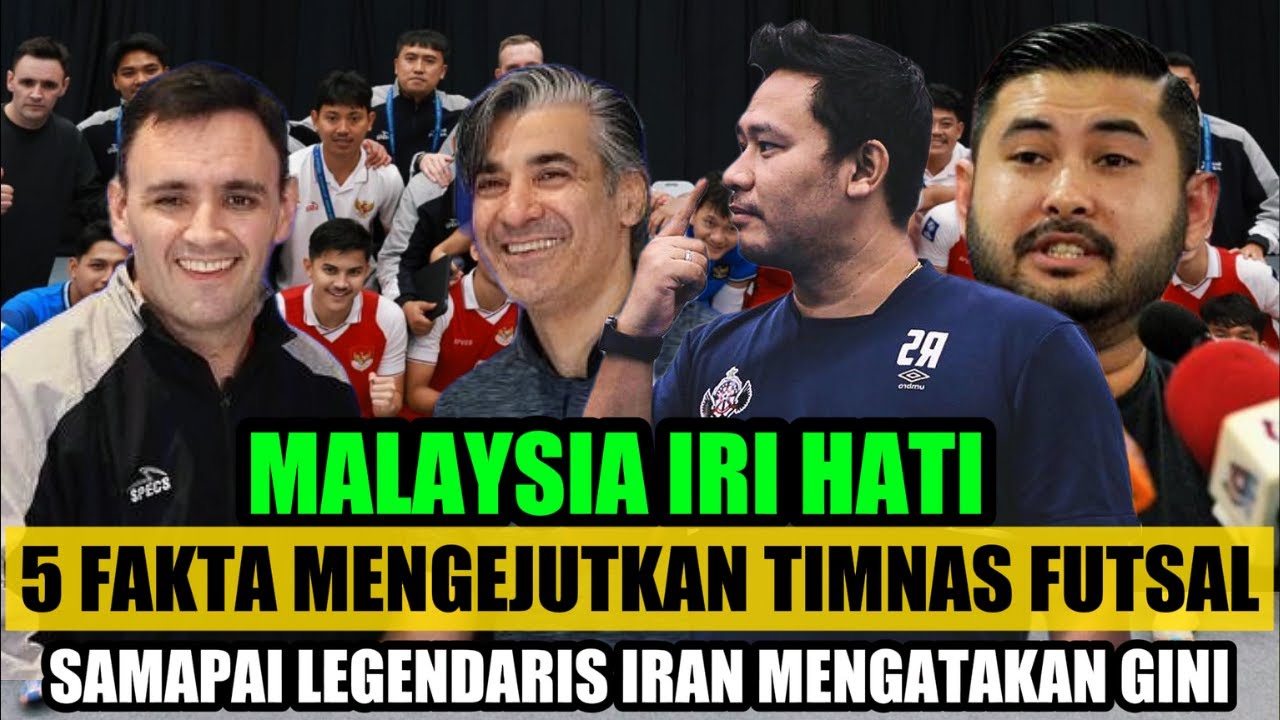 AFC PUJI TIMNAS‼️5 FAKTA GILA  FUTSAL INDONESIA ! PELATIH IRAN SAMPAI BILANG GINI,MALAYSIA IRI