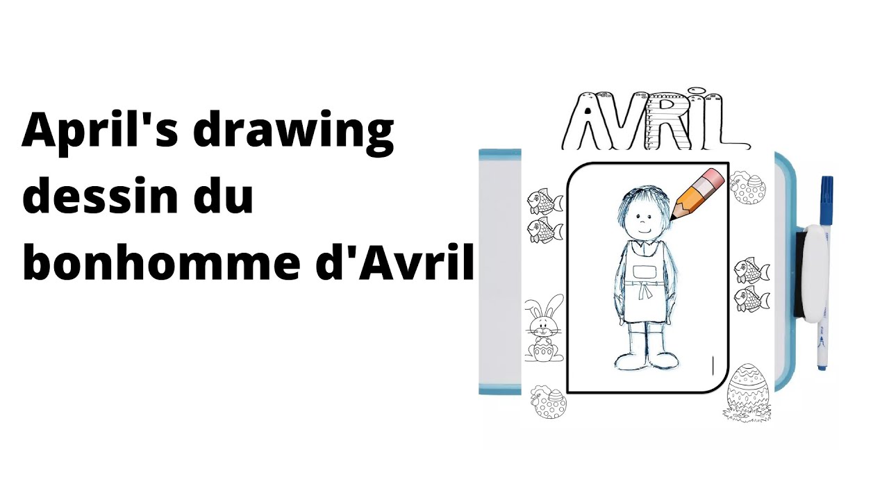 Let's draw ! April's  drawing /Dessinons le bonhomme du mois d'avril