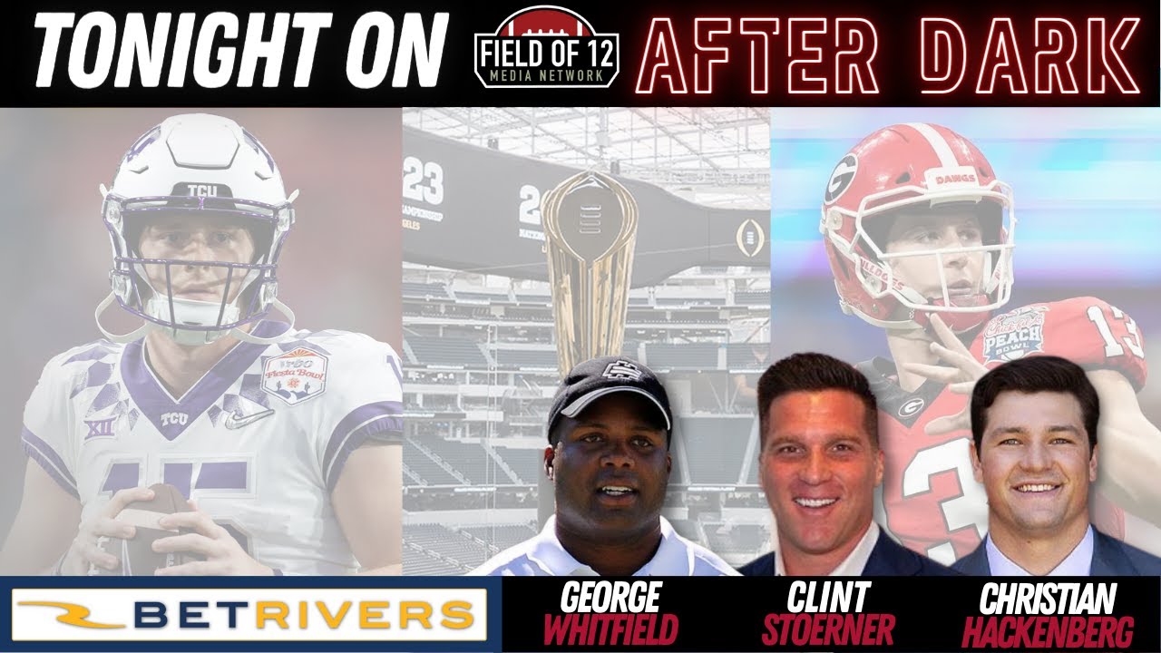 [Part 1] INSTANT REACTION to Georgia's DOMINATING win over TCU!! FIELD OF 12 AFTER DARK