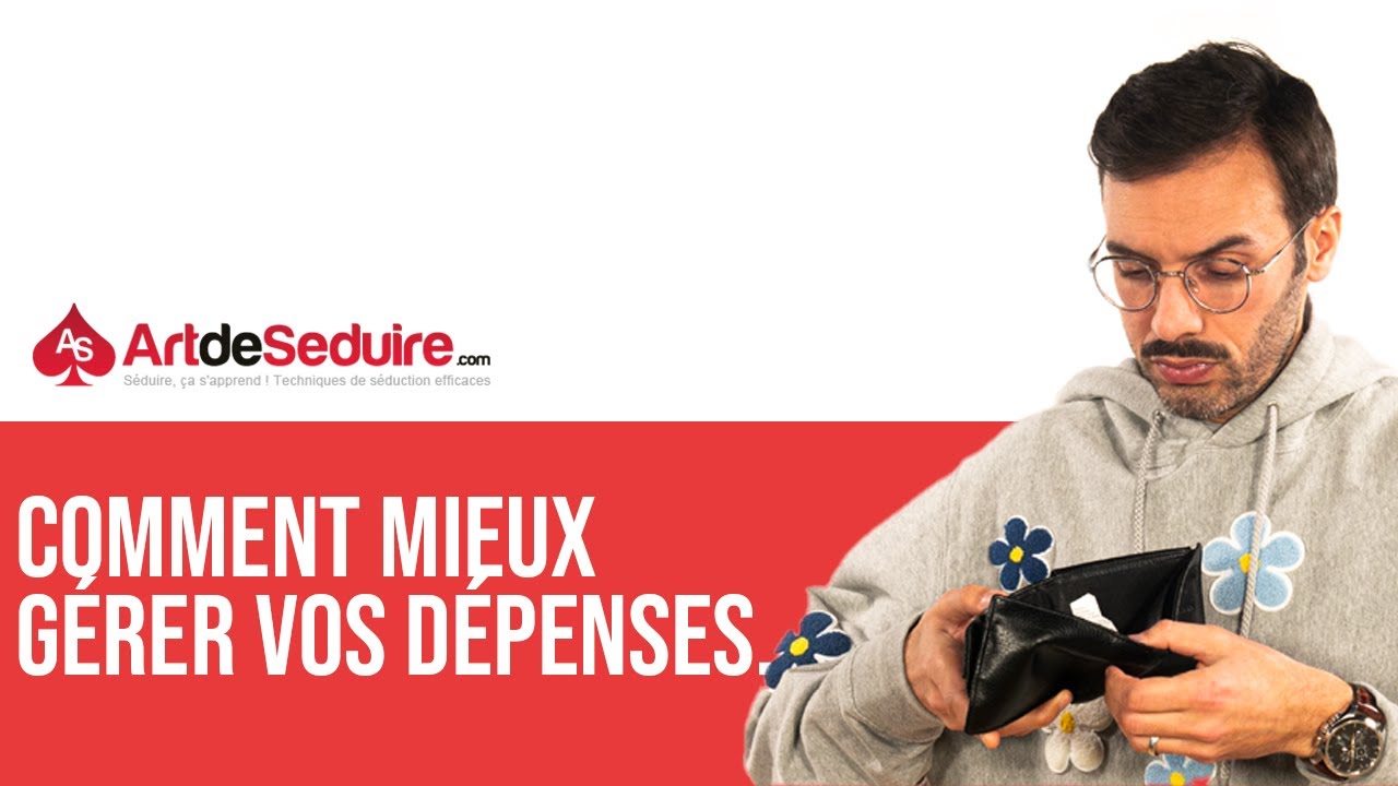 Comment mieux gérer votre argent pour séduire plus ?