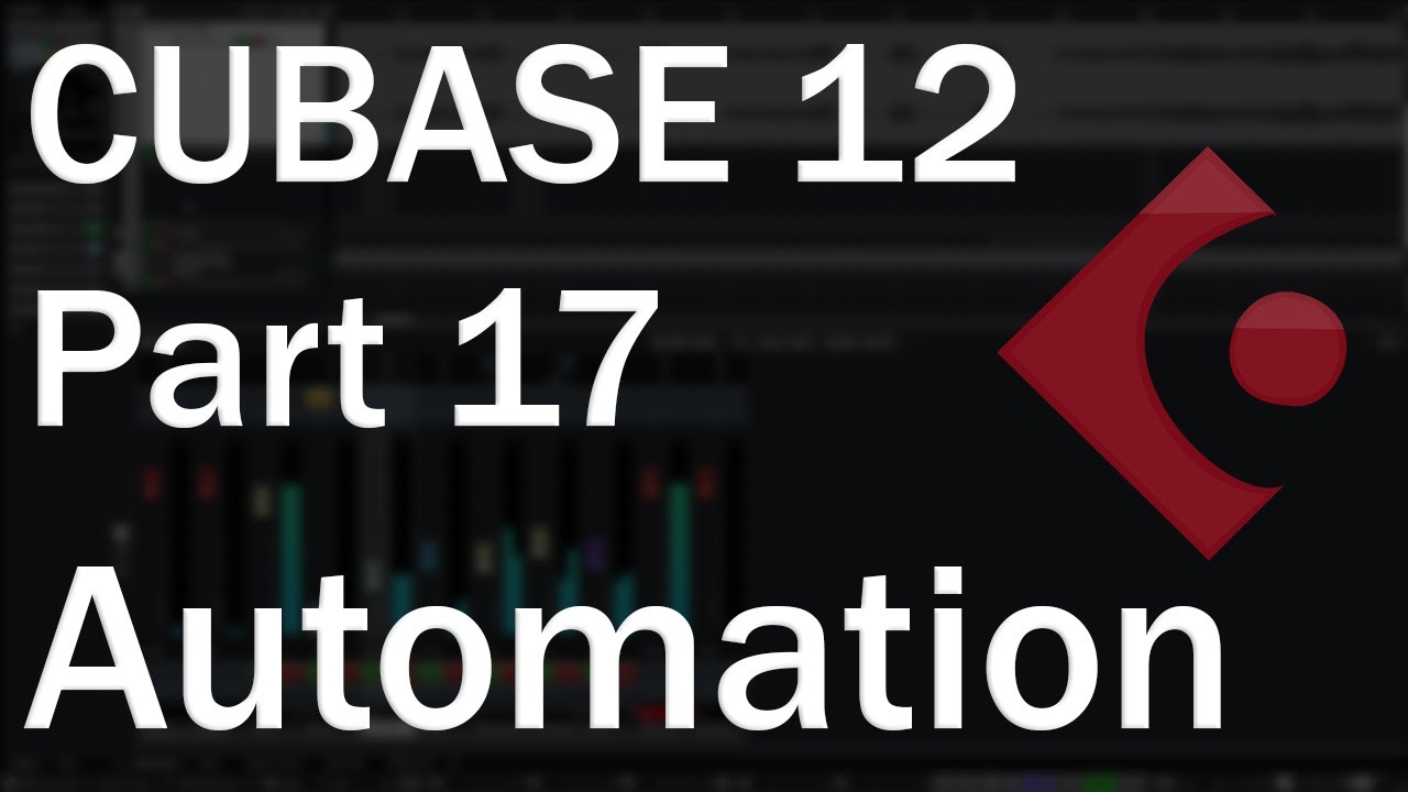 Cubase 12 Tutorial (Part 17) – Automation