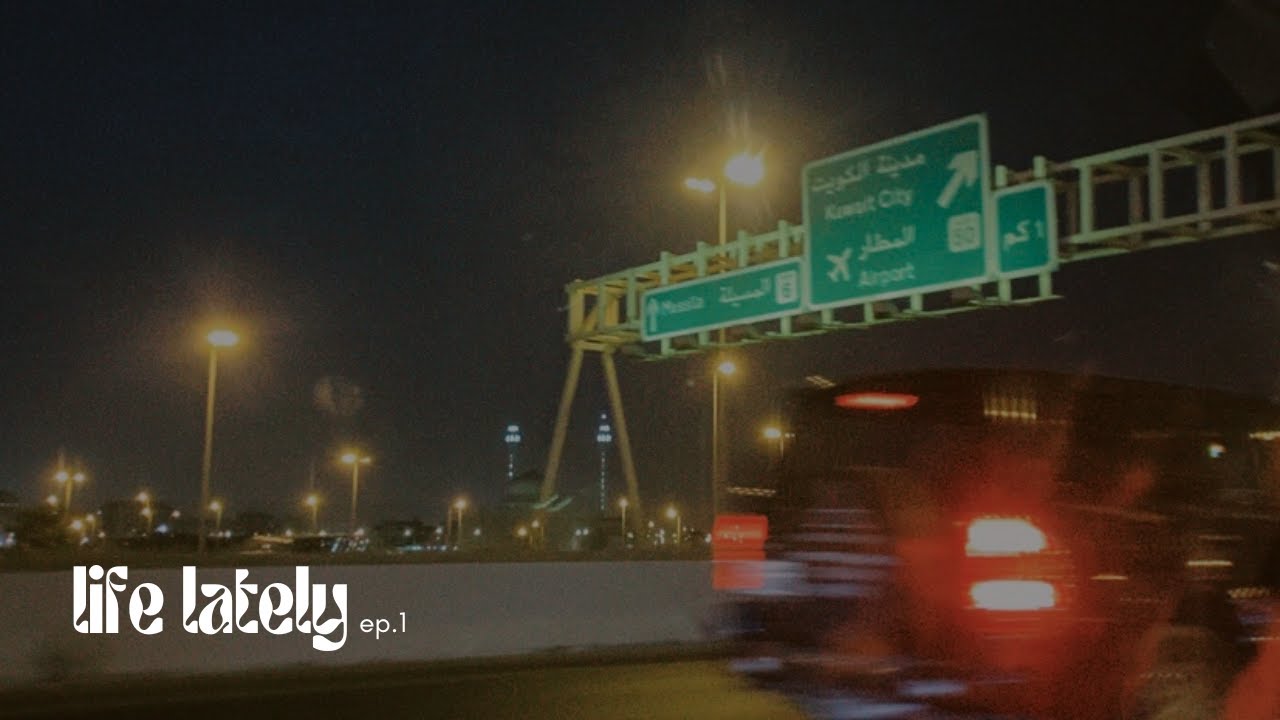 life lately: my last week in kuwait