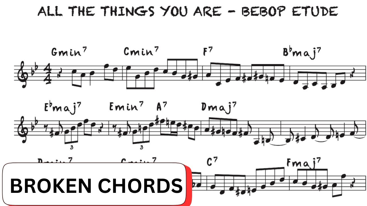 Broken Chords Bebop Workout on “All The Things You Are” Bb Major 2 5 1