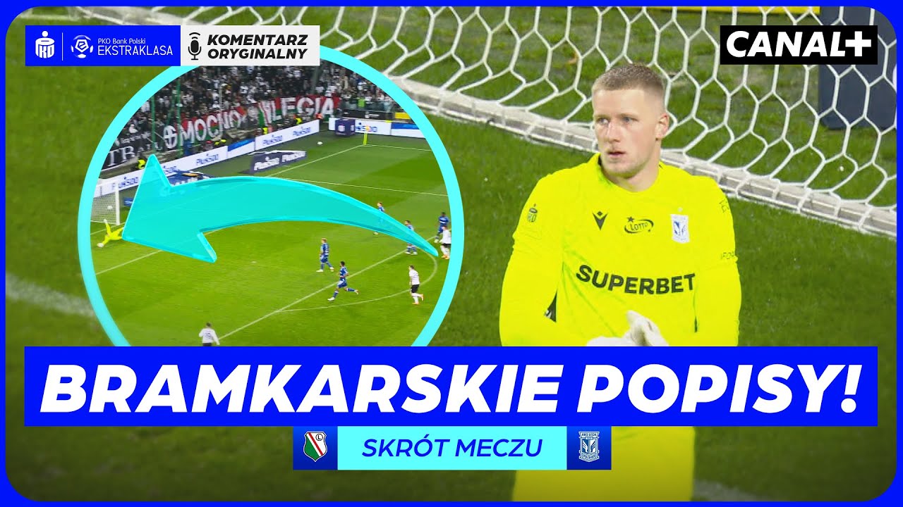 BARTOSZ MROZEK BOHATEREM LECHA! KLASYK DLA KONESER&Oacute;W! LEGIA - LECH, SKR&Oacute;T MECZU