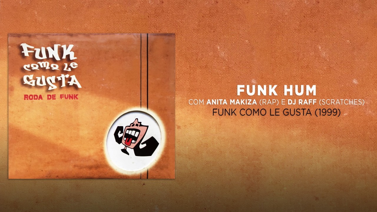 Funk Como Le Gusta - Funk Hum (Roda de Funk, 1999)