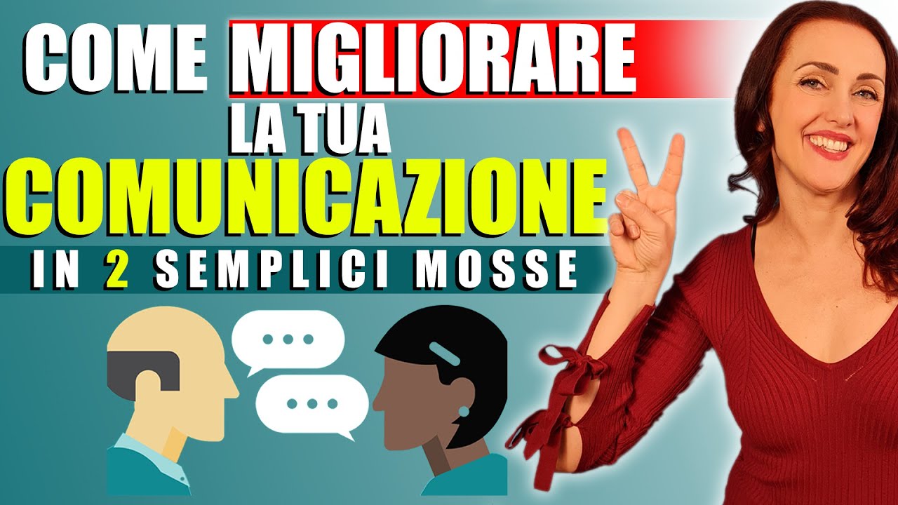 COME MIGLIORARE LA TUA COMUNICAZIONE IN DUE SEMPLICI MOSSE / Lezione 155