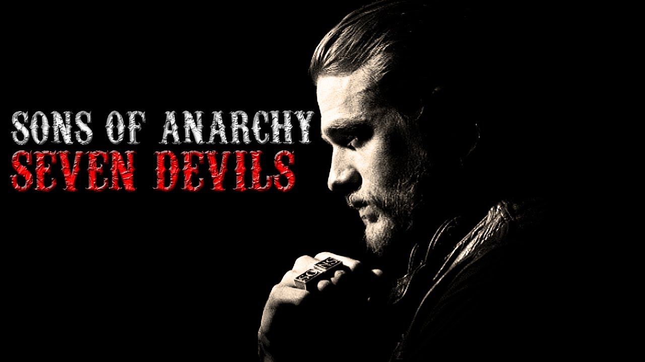 Sons of Anarchy || SEVEN DEVILS
