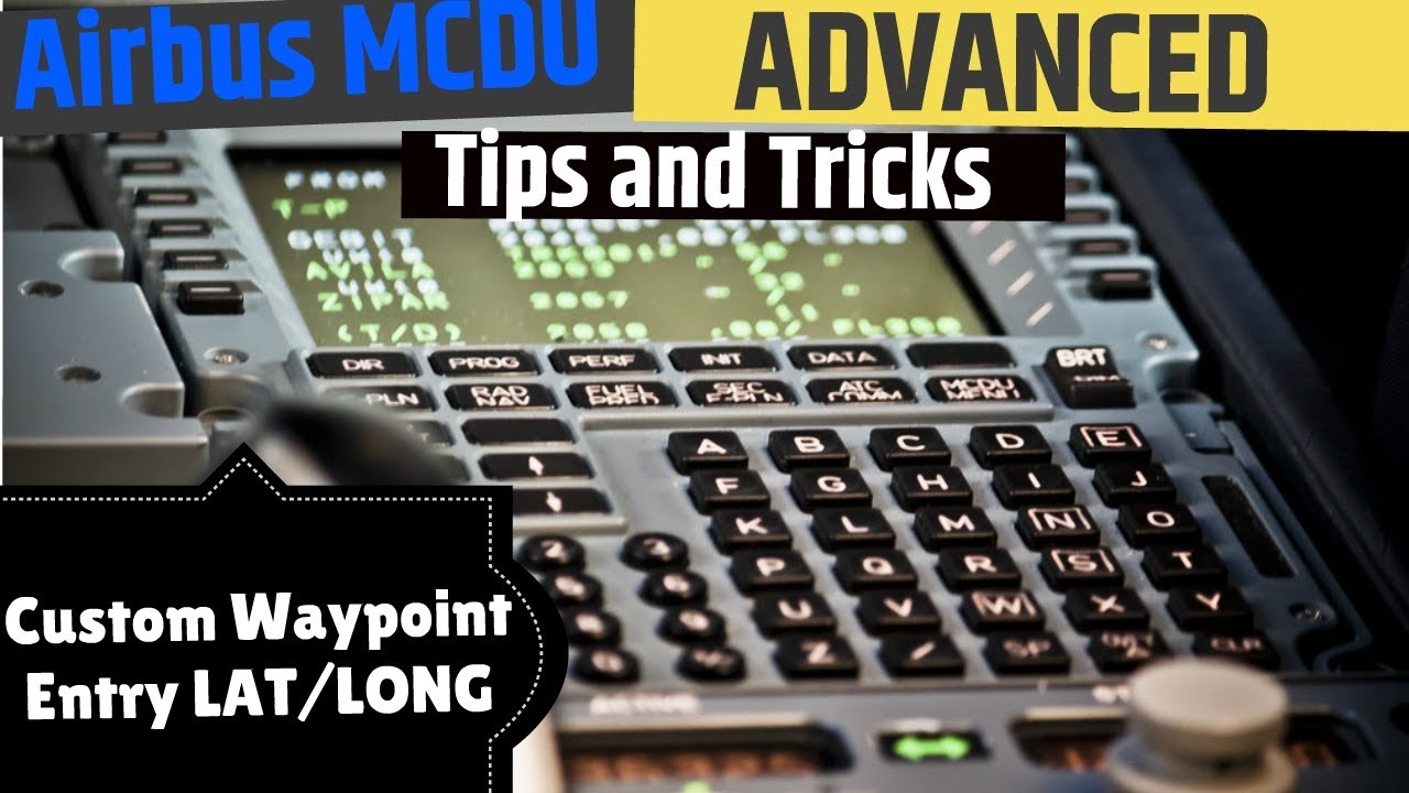 How to Create Custom Waypoints I Airbus MCDU I Advanced Tips