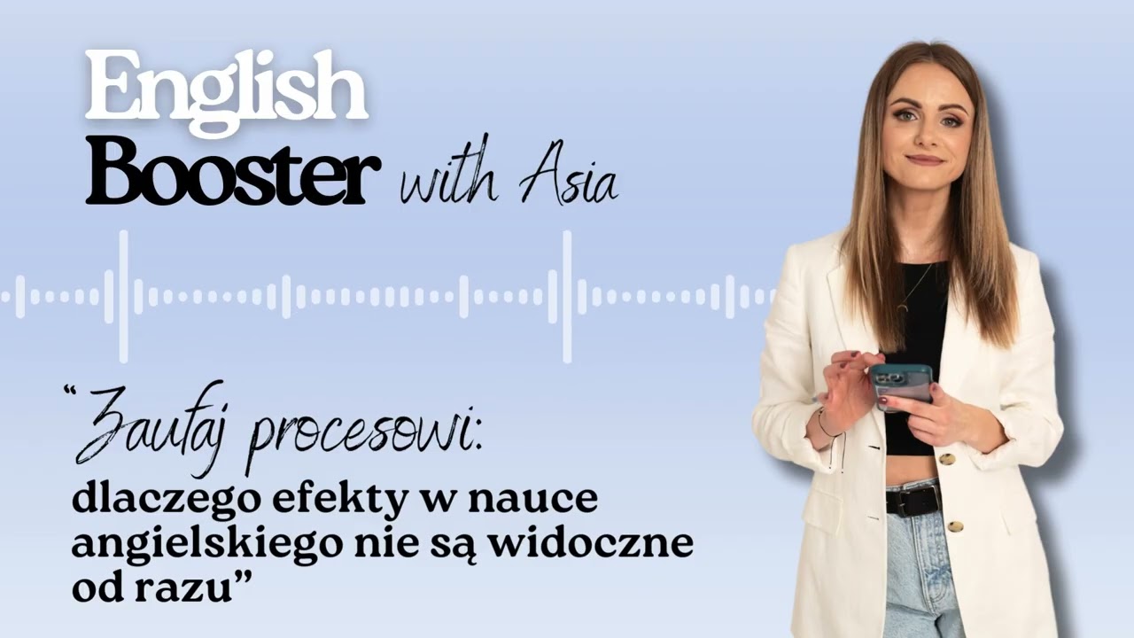 #2 Zaufaj procesowi dlaczego efekty w nauce angielskiego nie są widoczne od razu”