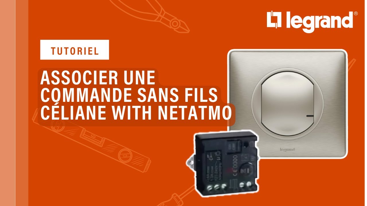 Associer une commande sans fils Céliane™ with Netatmo de Legrand à une installation connectée