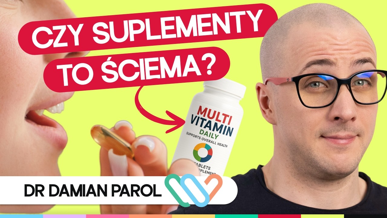 Jakie suplementy warto stosować? Czy suplementy DZIAŁAJĄ czy SZKODZĄ? dr Damian Parol