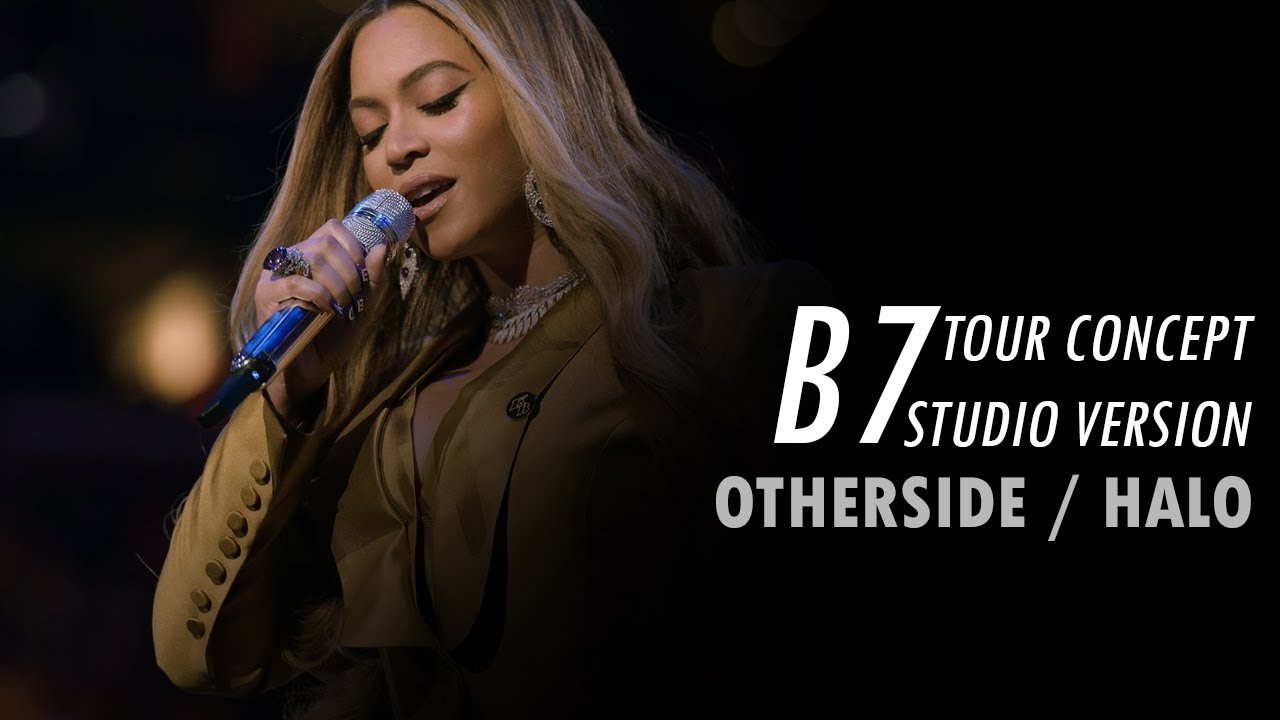 Beyoncé – OTHERSIDE / Halo (B7 Tour Concept Studio Version)