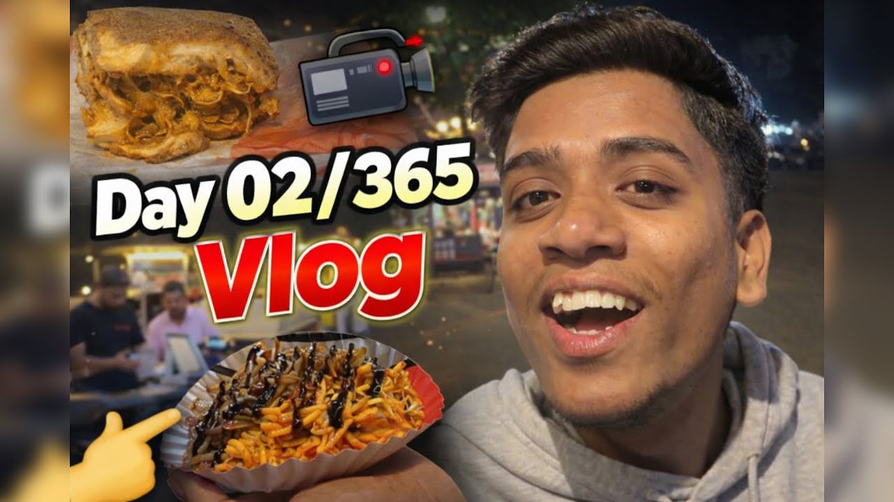 Day 02 of 365 vlogging🥷