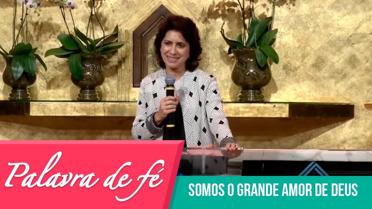 Palavra de Fé - Somos o grande amor de Deus