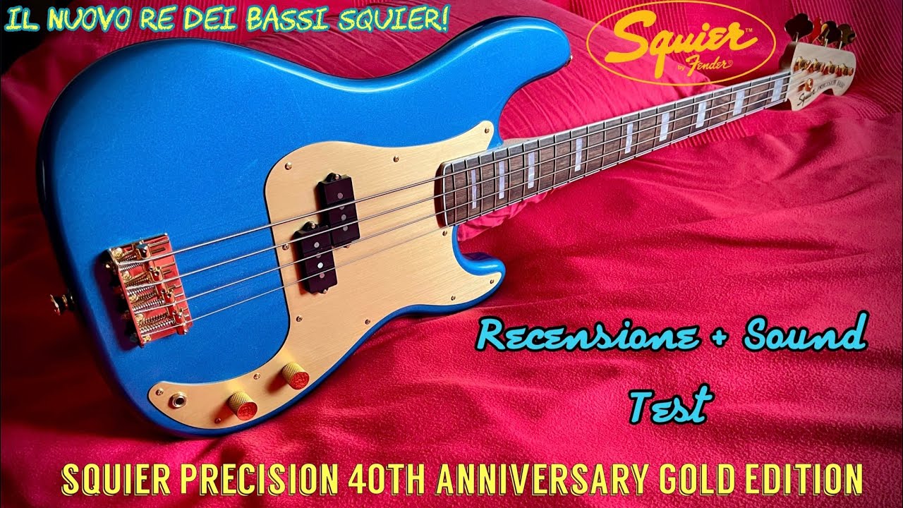 Squier Precision 40th Anniversary Gold Edition - Recensione + Sound Test