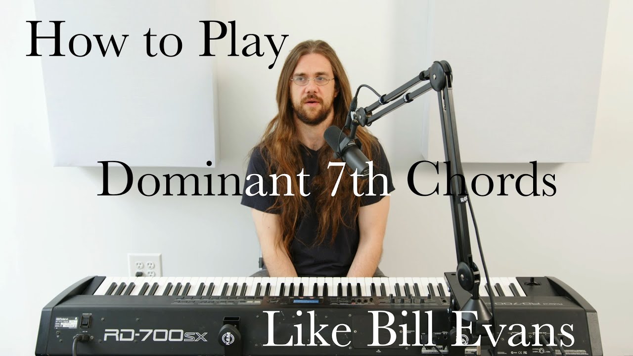 How to Play Dominant 7th Chords like Bill Evans!