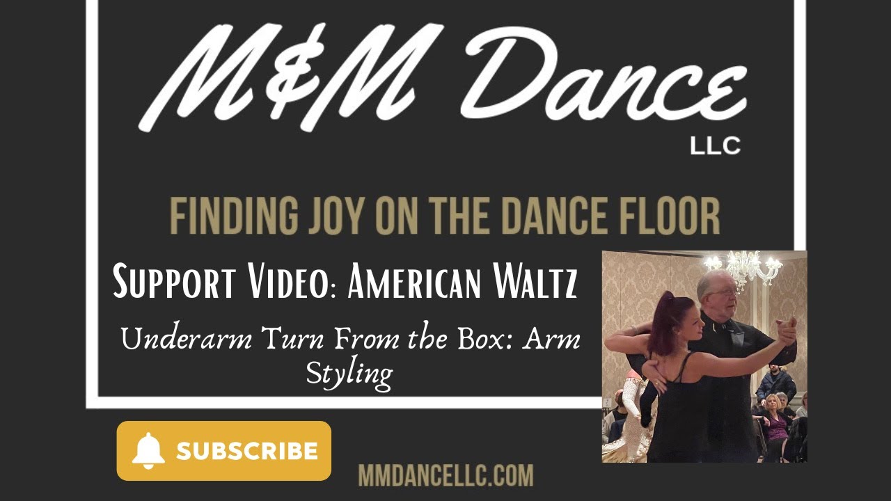 American Waltz Styling Your Underarm Turn:  Leads & Follows