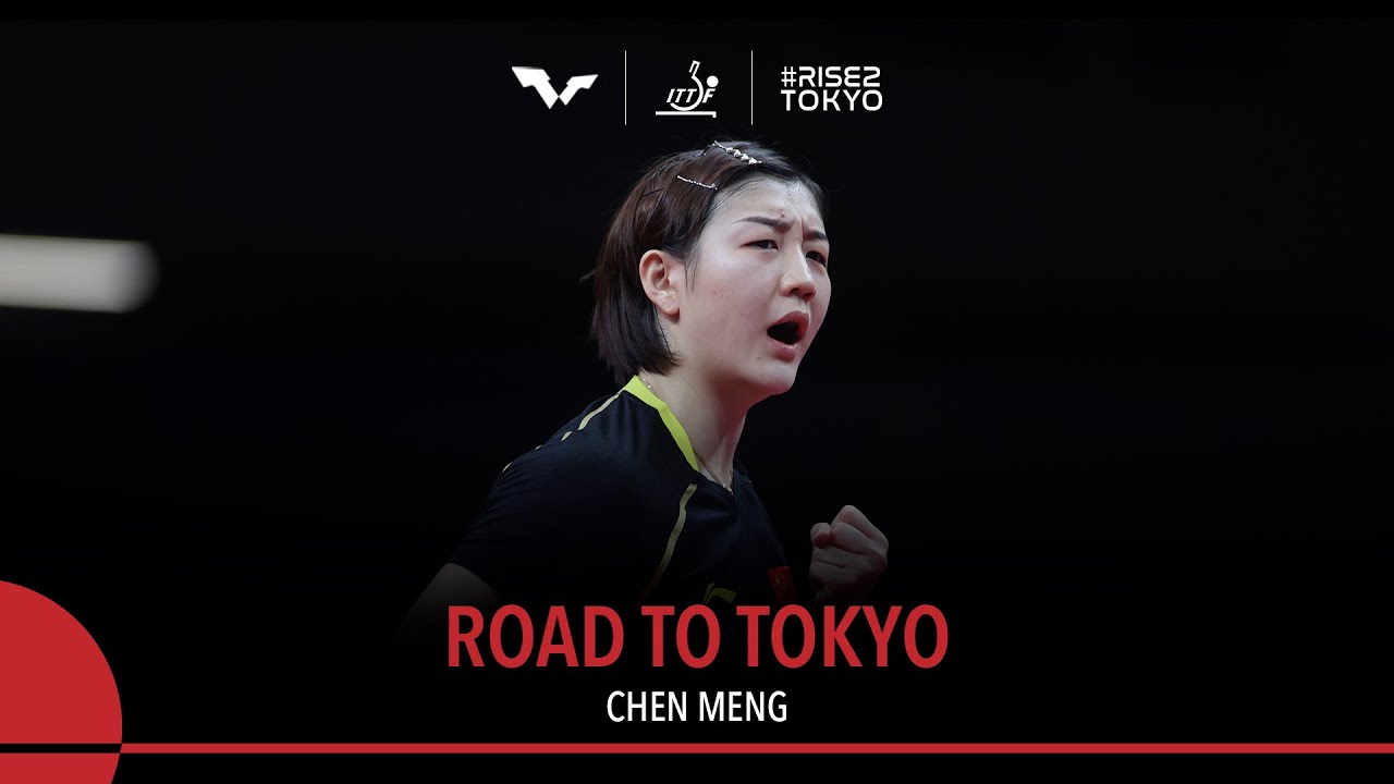ROAD TO TOKYO - Chen Meng | From World Beater to World No.1
