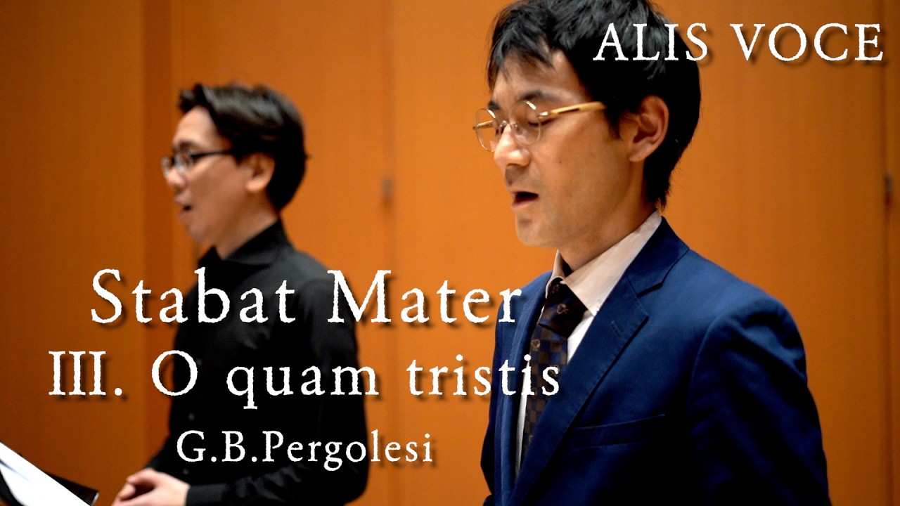 Ⅲ O quam tristis (Stabat Mater) - Pergolesi - Countertenor Duo - ALIS VOCE