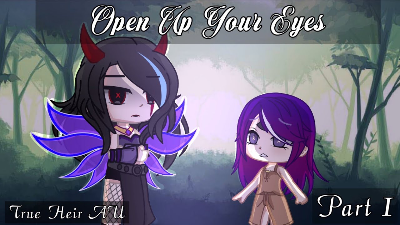 Open Up Your Eyes|GCMV|The True Heir AU|Part 1
