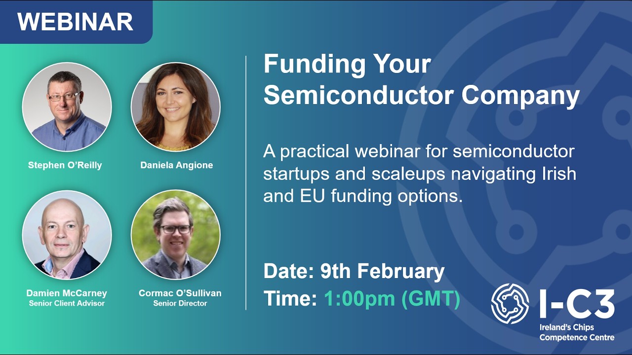 Funding Your Semiconductor Company | I-C3, Enterprise Ireland & EU Grants Explained