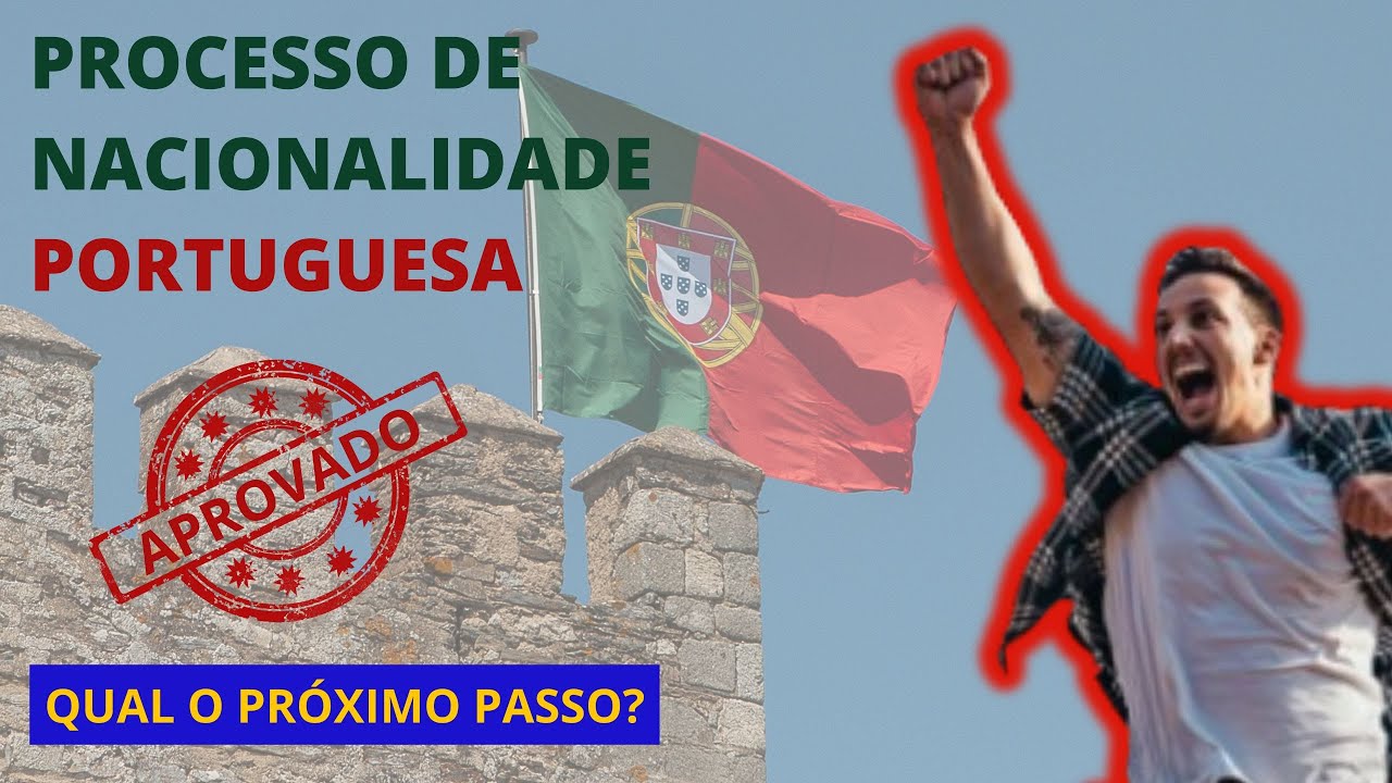 CIDADANIA PORTUGUESA APROVADA - QUAL O PRÓXIMO PASSO?