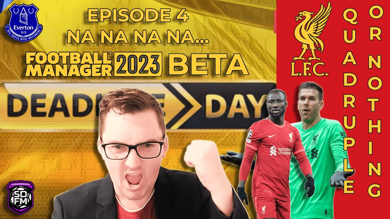 FM23 Beta &ndash; Liverpool &ndash; Episode 4: Na Na Na Na&hellip; &ndash; Quadruple or Nothing &ndash; Football Manager 2023