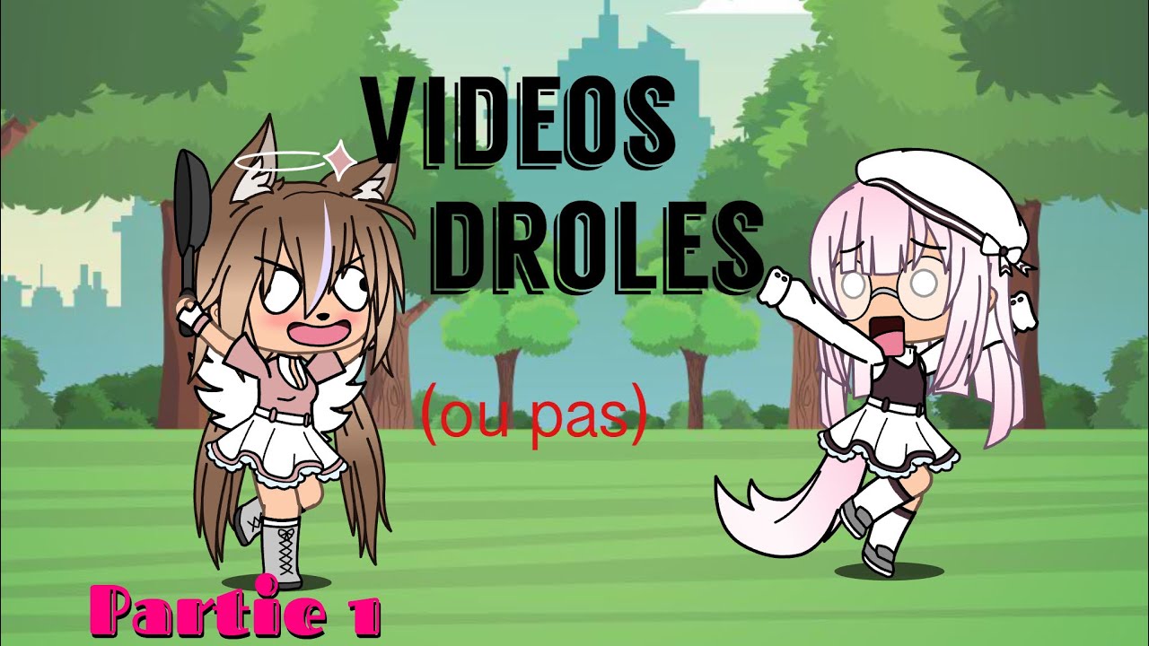VIDÉOS DRÔLES (ou pas) PARTIE1 || GachaLife ||